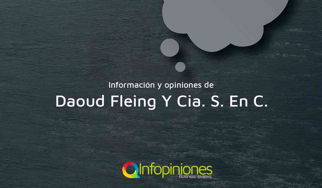 Información y opiniones sobre Daoud Fleing Y Cia. S. En C. de Bojacá